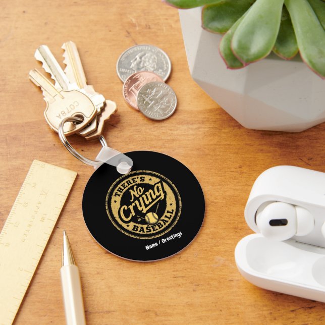 There Is No Crying In Baseball Funny Game Day  Keychain (Desk)