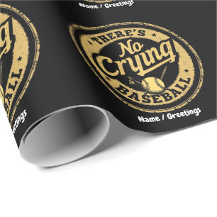 There Is No Crying In Baseball Funny Game Day  Wrapping Paper