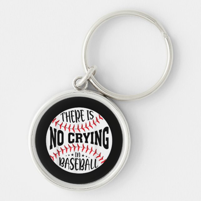 There Is No Crying In Baseball Keychain (Front)