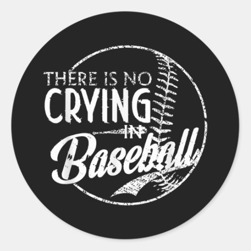 There Is No Crying In Baseball Sports Funny Classic Round Sticker