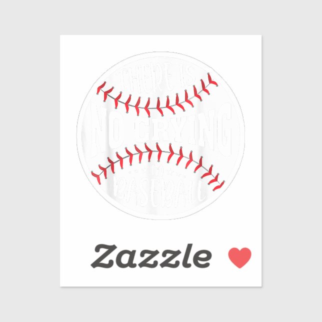 There Is No Crying In Baseball  Sticker (Sheet)