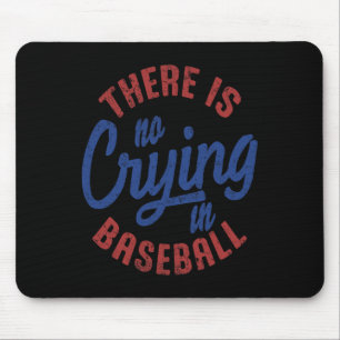 There Is No Crying In Baseball Vintage Game Day Ba Mouse Pad