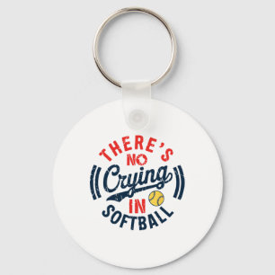 There Is No Crying In Softll Funny Game Day Softll Keychain