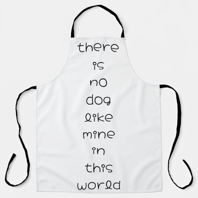 there is no dog like mine in this world apron (Front)