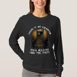 There Is No Elevator Take The Steps AA Recovery An T-Shirt