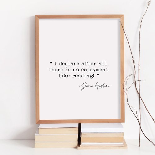 There is no enjoyment like reading Jane Austen Poster