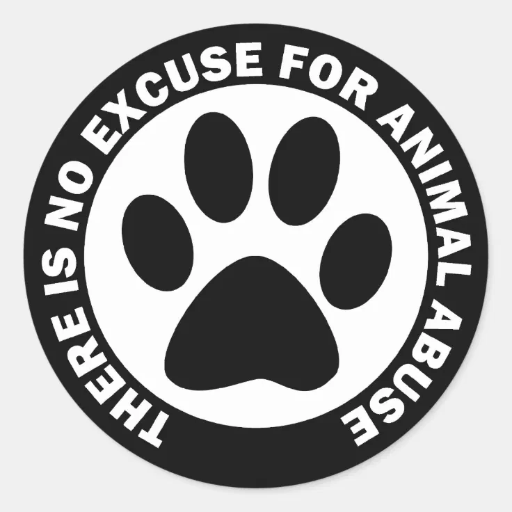 There Is No Excuse For Animal Abuse Classic Round Sticker | Zazzle