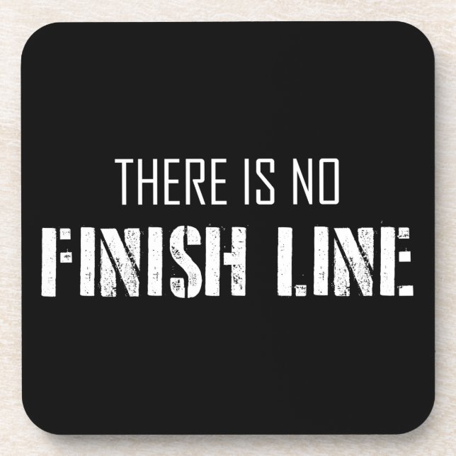 There Is No Finish Line Beverage Coaster (Front)