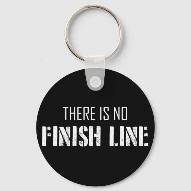 There Is No Finish Line Keychain (Front)