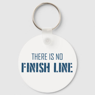 There Is No Finish Line Keychain