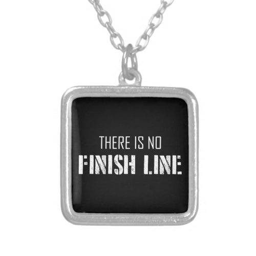 There Is No Finish Line Silver Plated Necklace