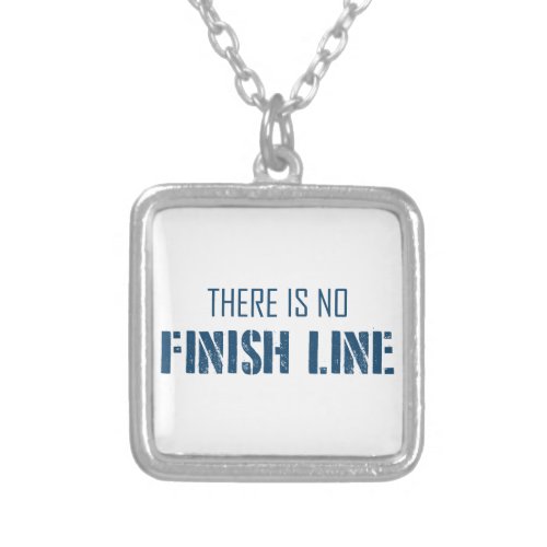 There Is No Finish Line Silver Plated Necklace