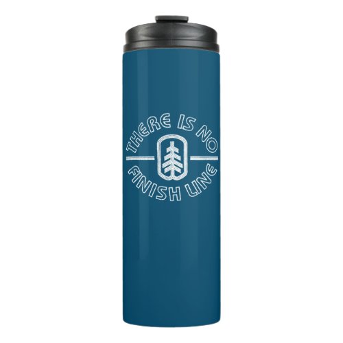 There Is No Finish Line Thermal Tumbler