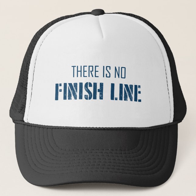 There Is No Finish Line Trucker Hat (Front)