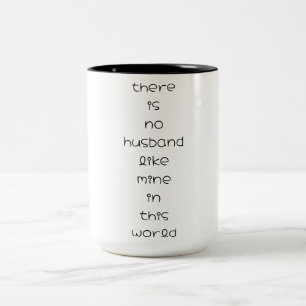there is no husband like mine in this world Two-Tone coffee mug
