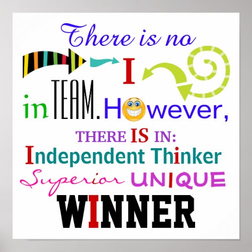 There Is No I in TEAM HOWEVER  Poster