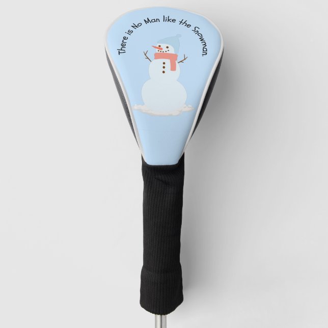 There is no man like the snowman golf head cover (Front)