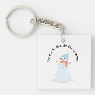 There is no man like the snowman keychain