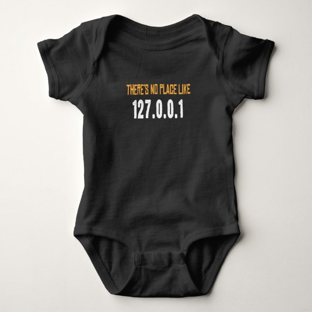 There is No Place Like Computer Scientist Hacker Baby Bodysuit (Front)