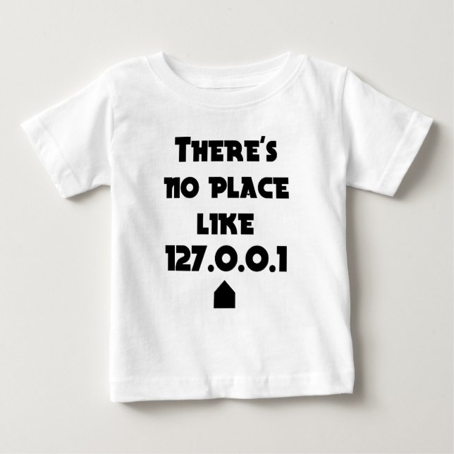 There is No place like Home Baby T-Shirt (Front)