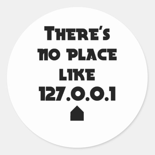 There is No place like Home Classic Round Sticker