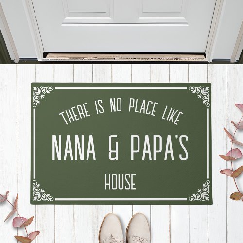 There Is No Place Like NANA  PAPAS House Olive Doormat