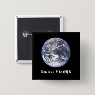 There is No Plan (et) B, Climate Change Button