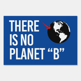 There is no Plan(et) B Sign