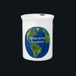 There Is No Planet B Beverage Pitcher<br><div class="desc">There Is No Planet B beverage pitcher</div>