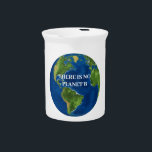 There Is No Planet B Beverage Pitcher<br><div class="desc">There Is No Planet B beverage pitcher</div>