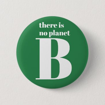 There is No Planet B - Bold Typography