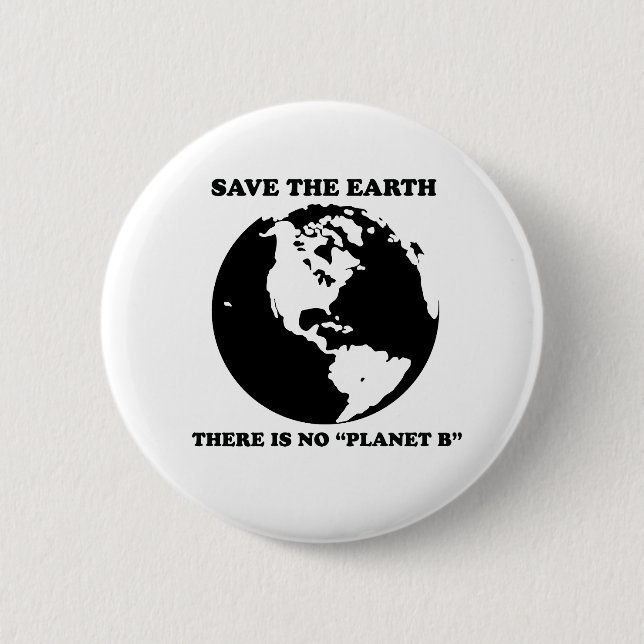 There is no planet "B" Button (Front)