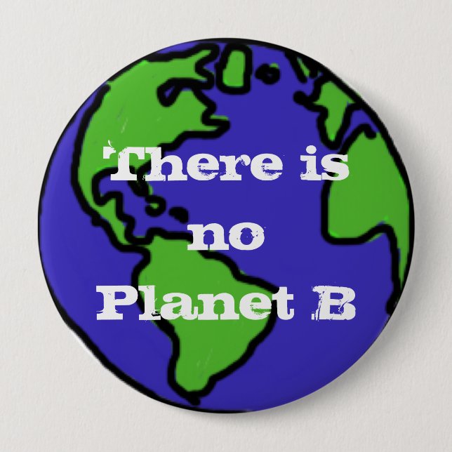 There is no planet B button (Front)