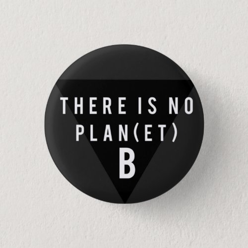 There is No Planet B Button