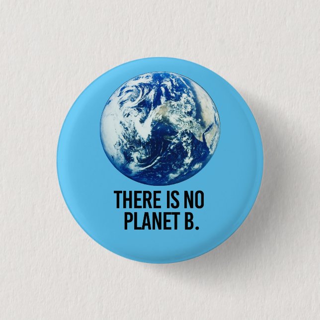 There is no Planet B Button (Front)