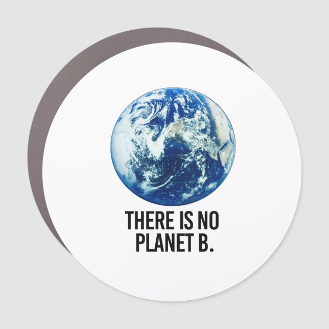 There is no Planet B Car Magnet (Front)