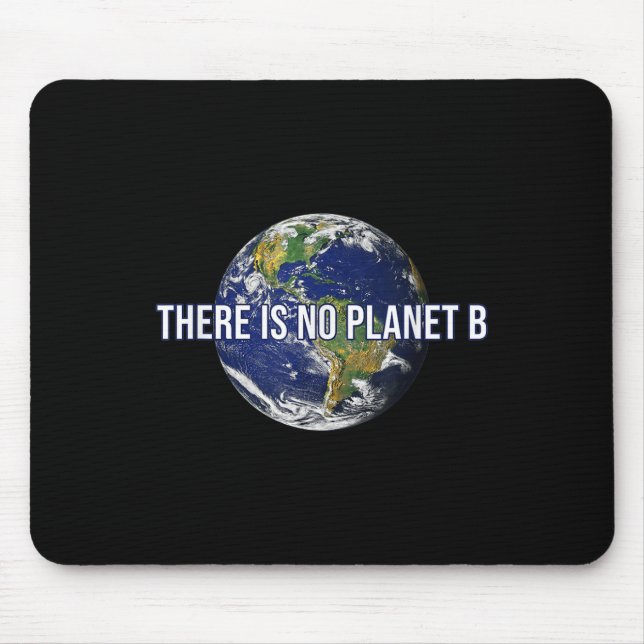 There Is No Planet B Climate Protection Mouse Pad (Front)