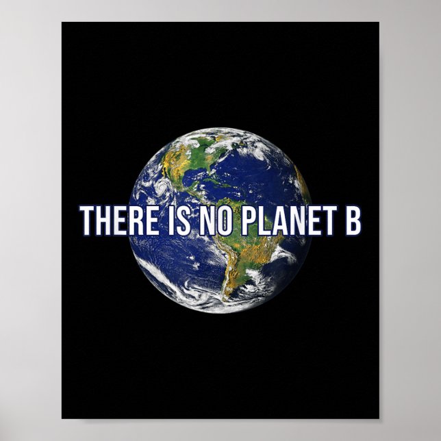 There Is No Planet B Climate Protection Poster (Front)