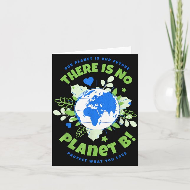 There Is No Planet B Earth Day  Card (Front)