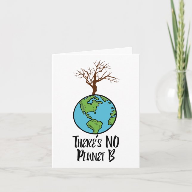 There Is No Planet B Earth Day Save Earth There Is Card (Front)
