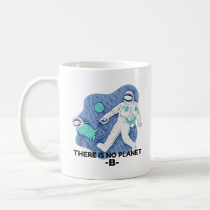 There Is No Planet B - Earth Day (Sketchy Texture) Coffee Mug
