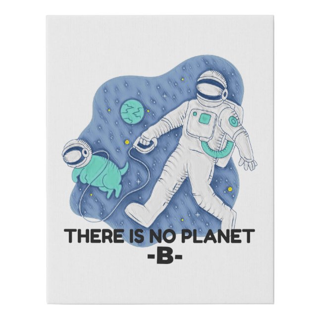 There Is No Planet B - Earth Day (Sketchy Texture) Faux Canvas Print (Front)