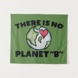 There is no planet "B" Earth Day Tapestry