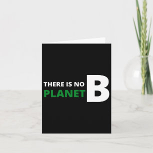 There Is No Planet B Eco-friendly Earth Day Card