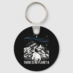 There Is No Planet B - Environmental Protection Ea Keychain