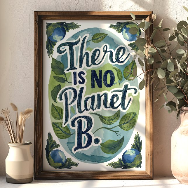There Is No Planet B Environmental Wall Art (Creator Uploaded)
