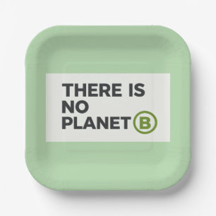 There Is No Planet B Environmentalist Paper Plates
