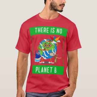 There Is No Planet B Go Vegan T-Shirt