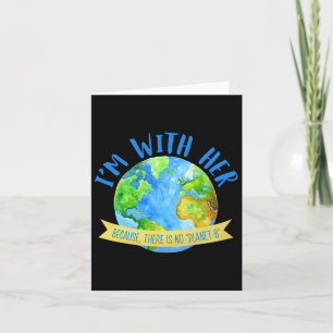There Is No Planet B Great Earth Day Planet Enviro Card