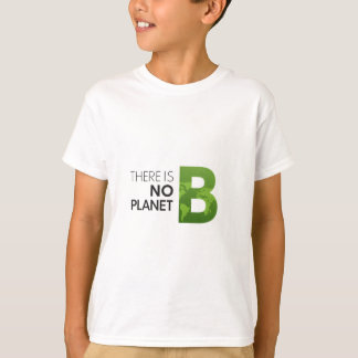 There is No Planet B – Green Earth Typography T-Shirt